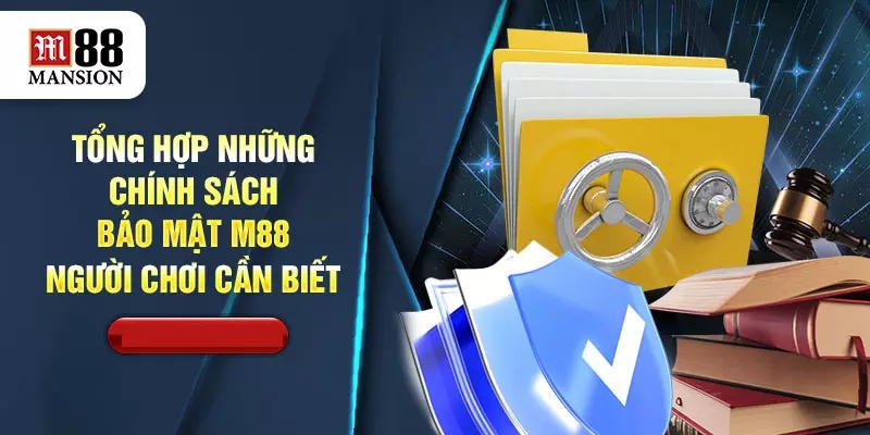 Những chính sách bảo mật người chơi nên nắm rõ