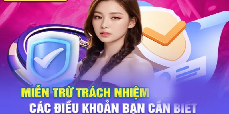 Những thông tin bạn cần biết về các điều khoản miễn trừ trách nhiệm
